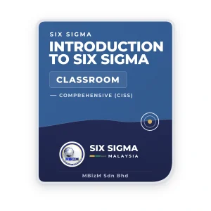 Comprehensive Introduction to Six Sigma (CISS) - MBizM Six Sigma Malaysia