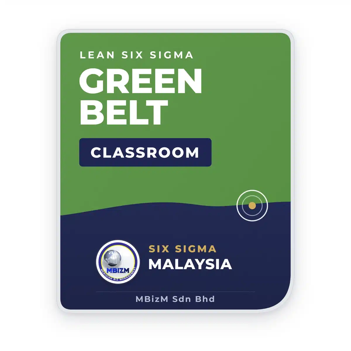 Lean Six Sigma Green Belt Classroom Training - MBizM Six Sigma Malaysia